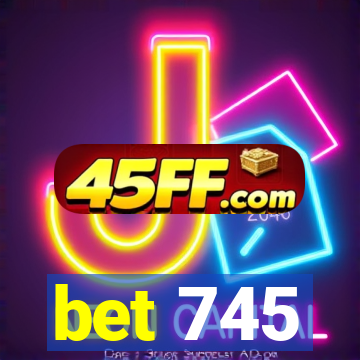 bet 745